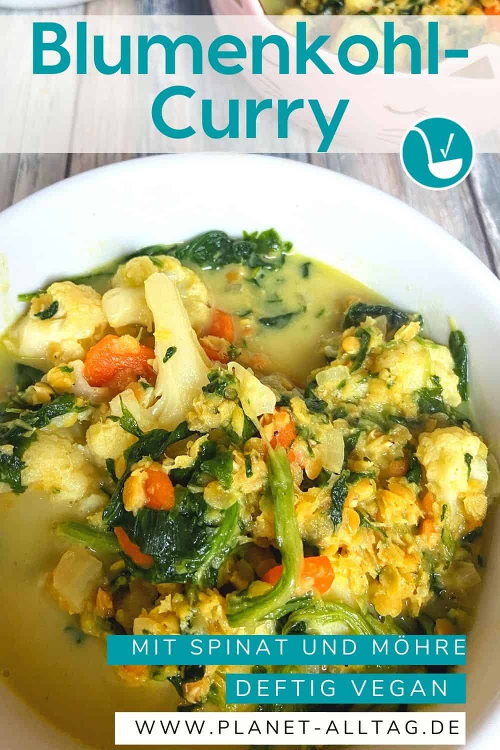 Blumenkohl Curry Rezept vegan mit roten Linsen und Spinat, Karotten ...